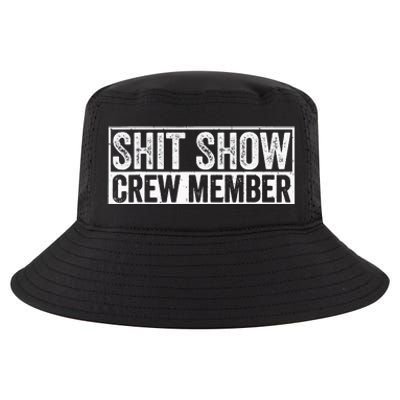 Funny Shit Show Crew Member Funny Quote Gift Cool Comfort Performance Bucket Hat