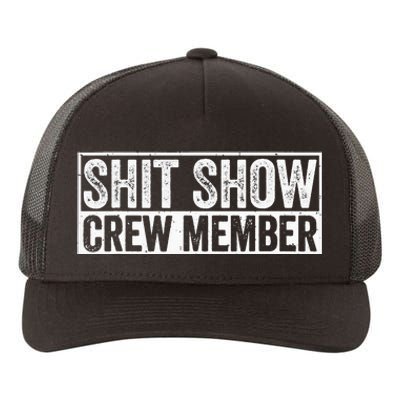 Funny Shit Show Crew Member Funny Quote Gift Yupoong Adult 5-Panel Trucker Hat