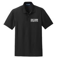 Funny Shit Show Crew Member Funny Quote Gift Dry Zone Grid Polo