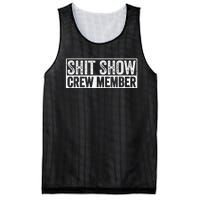 Funny Shit Show Crew Member Funny Quote Gift Mesh Reversible Basketball Jersey Tank