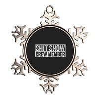 Funny Shit Show Crew Member Funny Quote Gift Metallic Star Ornament