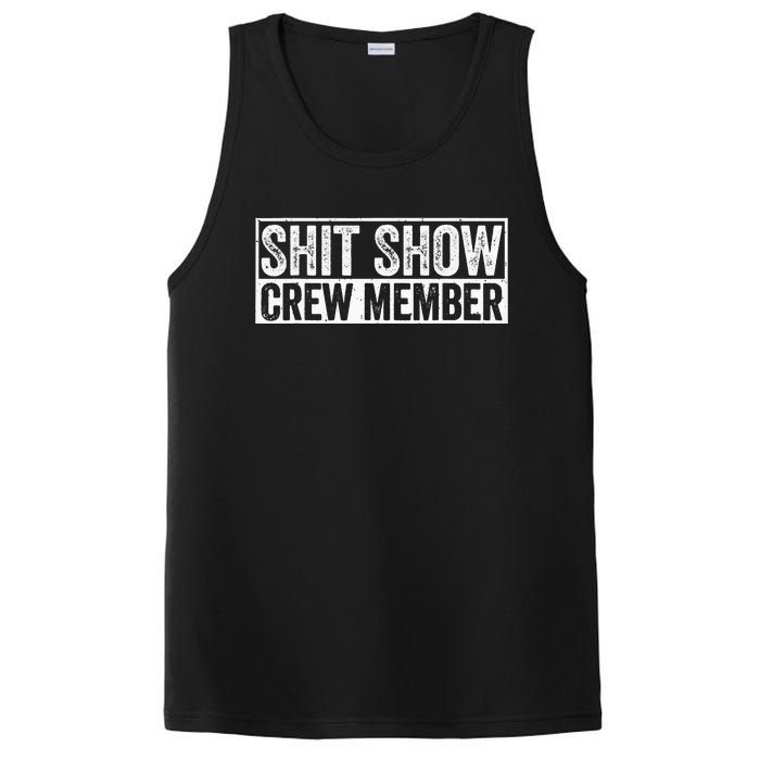 Funny Shit Show Crew Member Funny Quote Gift PosiCharge Competitor Tank