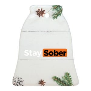 Funny Stay Sober Ceramic Bell Ornament