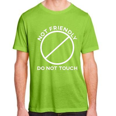 Funny Sarcasm Social Distance Not Friendly Do Not Touch Adult ChromaSoft Performance T-Shirt