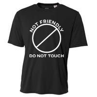 Funny Sarcasm Social Distance Not Friendly Do Not Touch Cooling Performance Crew T-Shirt