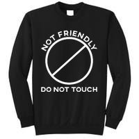 Funny Sarcasm Social Distance Not Friendly Do Not Touch Sweatshirt