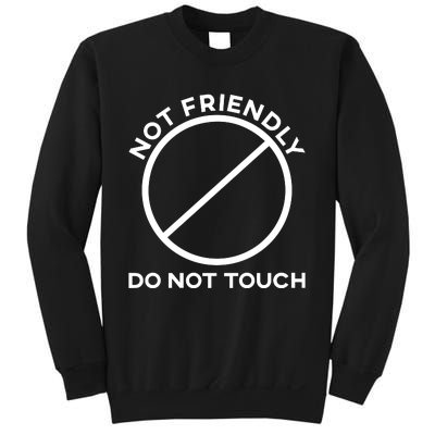 Funny Sarcasm Social Distance Not Friendly Do Not Touch Sweatshirt