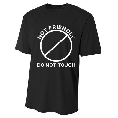 Funny Sarcasm Social Distance Not Friendly Do Not Touch Performance Sprint T-Shirt