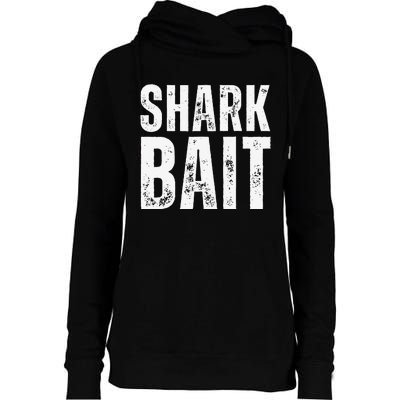 Funny Shark Shark Bait Womens Funnel Neck Pullover Hood