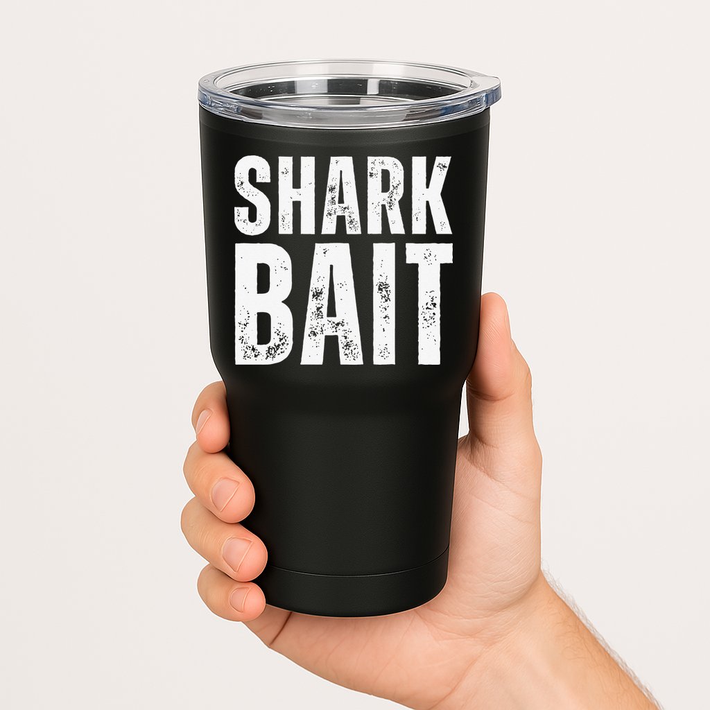Funny Shark Shark Bait Tumbler