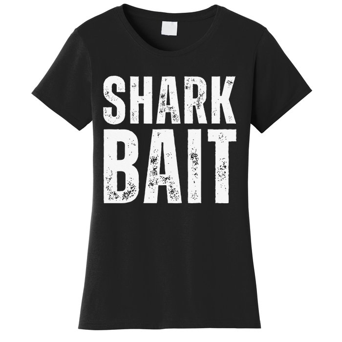 Funny Shark Shark Bait Women's T-Shirt