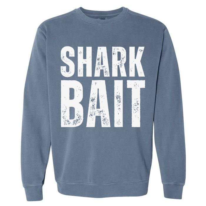 Funny Shark Shark Bait Garment-Dyed Sweatshirt