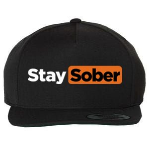 Funny Stay Sober Wool Snapback Cap