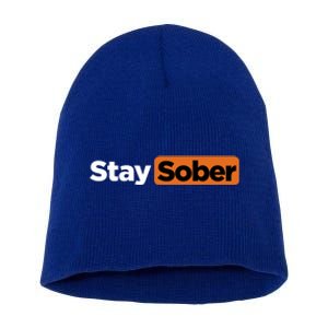 Funny Stay Sober Short Acrylic Beanie