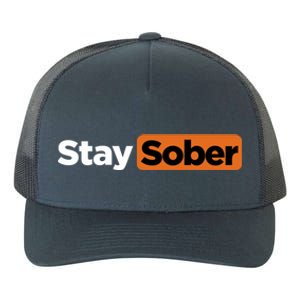 Funny Stay Sober Yupoong Adult 5-Panel Trucker Hat