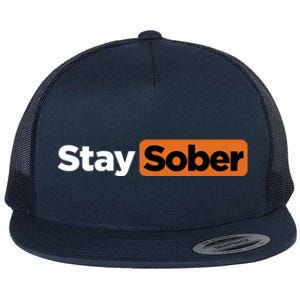 Funny Stay Sober Flat Bill Trucker Hat