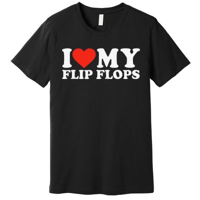 Funny Summer Sunshine I Love My Flip Flops Cute Beach Premium T-Shirt