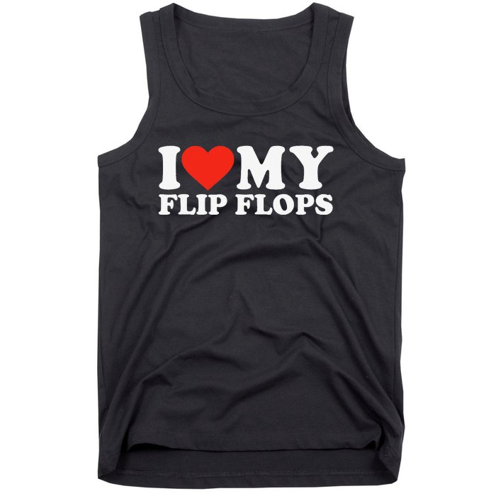 Funny Summer Sunshine I Love My Flip Flops Cute Beach Tank Top