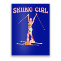 Funny Skiing Ski Mountain Winter Snow Sport Great Gift Skiing Gift Poster