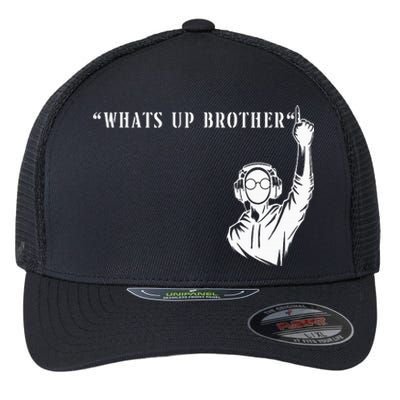 Funny Sketch Streamer Whats Up Brother Flexfit Unipanel Trucker Cap