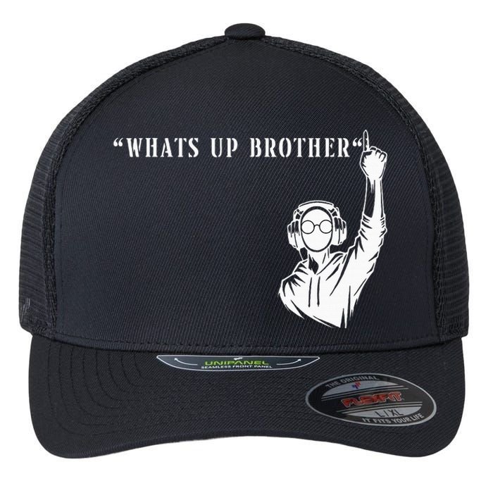 Funny Sketch Streamer Whats Up Brother Flexfit Unipanel Trucker Cap