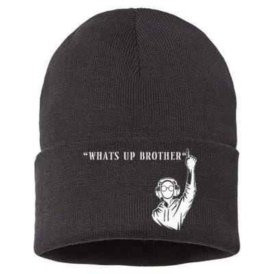 Funny Sketch Streamer Whats Up Brother Sustainable Knit Beanie