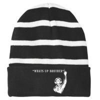 Funny Sketch Streamer Whats Up Brother Striped Beanie with Solid Band