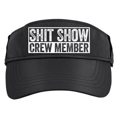 Funny Shit Show Crew Member Funny Quote Gift Adult Drive Performance Visor