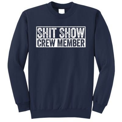 Funny Shit Show Crew Member Funny Quote Gift Sweatshirt