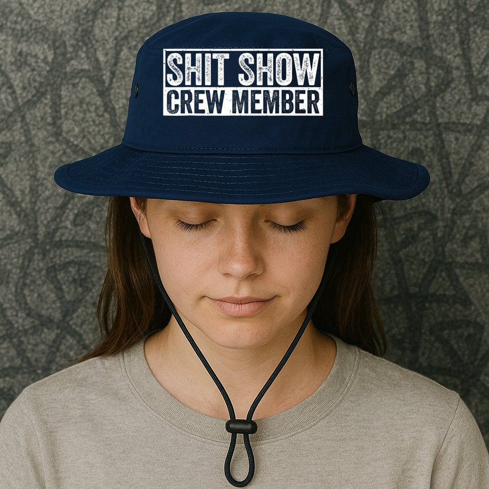 Funny Shit Show Crew Member Funny Quote Gift Bucket Hat