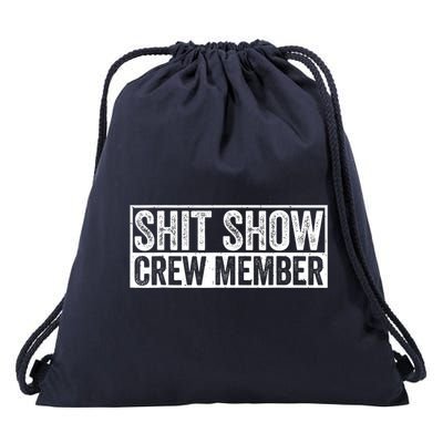 Funny Shit Show Crew Member Funny Quote Gift Drawstring Bag