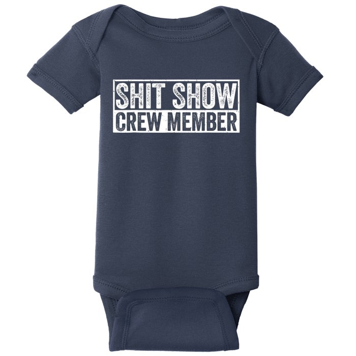 Funny Shit Show Crew Member Funny Quote Gift Baby Bodysuit