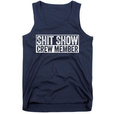 Funny Shit Show Crew Member Funny Quote Gift Tank Top