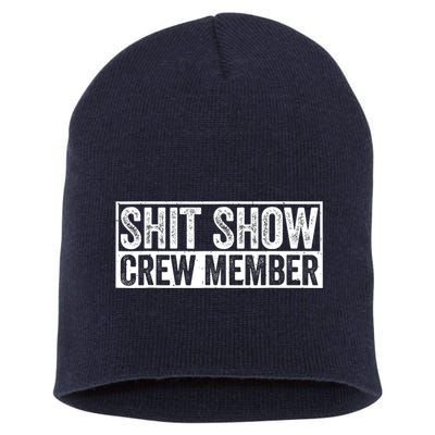 Funny Shit Show Crew Member Funny Quote Gift Short Acrylic Beanie