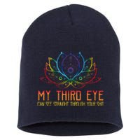 Funny Spiritual Saying Third Eye Sees Through Your Shit Short Acrylic Beanie