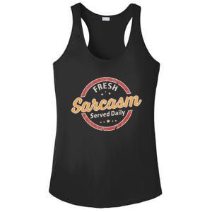 Fresh Sarcasm Served Daily Funny Sarcastic Ladies PosiCharge Competitor Racerback Tank