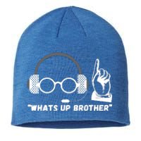 Funny Sketch Streamer Whats Up Brother Sustainable Beanie