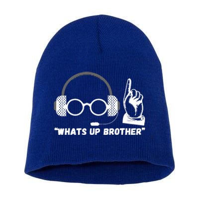 Funny Sketch Streamer Whats Up Brother Short Acrylic Beanie