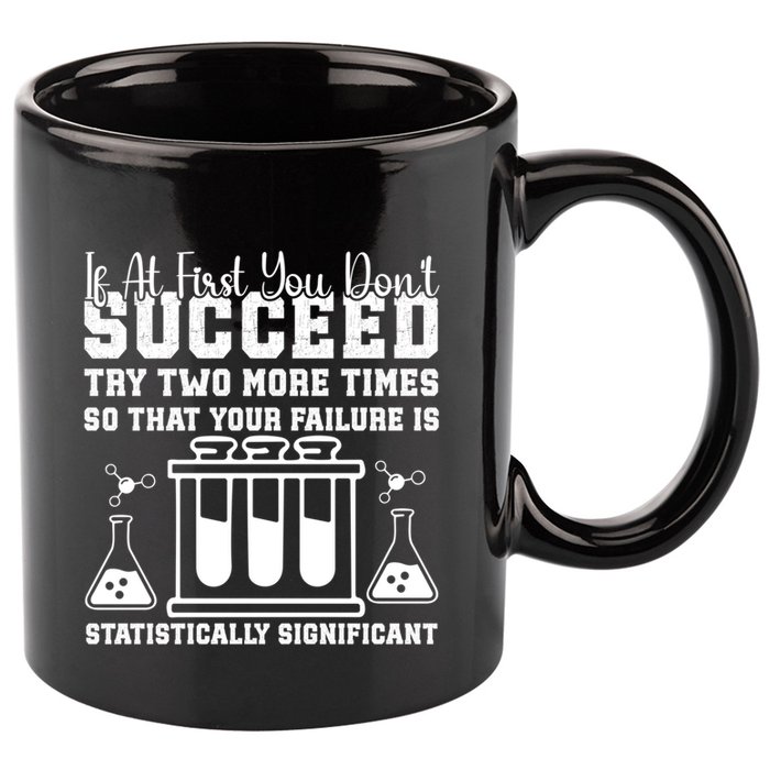 Funny Statistics Science Pun Chemistry Gift 11oz C Handle Ceramic Mug