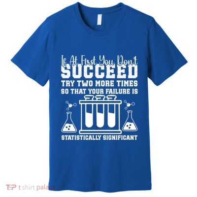 Funny Statistics Science Pun Chemistry Gift Premium T-Shirt
