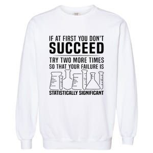 Funny Statistics Science Pun Gift For Men Women Chemistry Garment-Dyed Sweatshirt