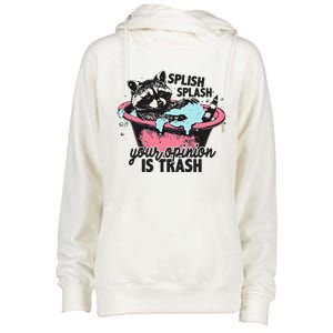 Funny Sarcastic Splish Splash Your Opinion Is Trash Raccoon Womens Funnel Neck Pullover Hood