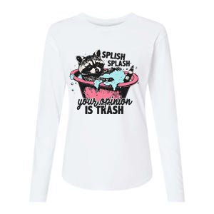 Funny Sarcastic Splish Splash Your Opinion Is Trash Raccoon Womens Cotton Relaxed Long Sleeve T-Shirt