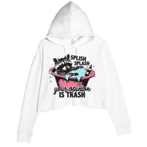 Funny Sarcastic Splish Splash Your Opinion Is Trash Raccoon Crop Fleece Hoodie