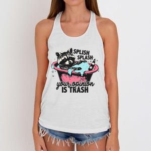 Funny Sarcastic Splish Splash Your Opinion Is Trash Raccoon Women's Knotted Racerback Tank