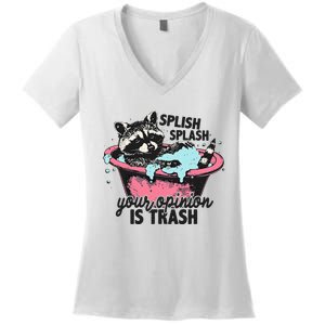 Funny Sarcastic Splish Splash Your Opinion Is Trash Raccoon Women's V-Neck T-Shirt