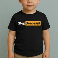 Funny Step Sergeant Toddler T-Shirt