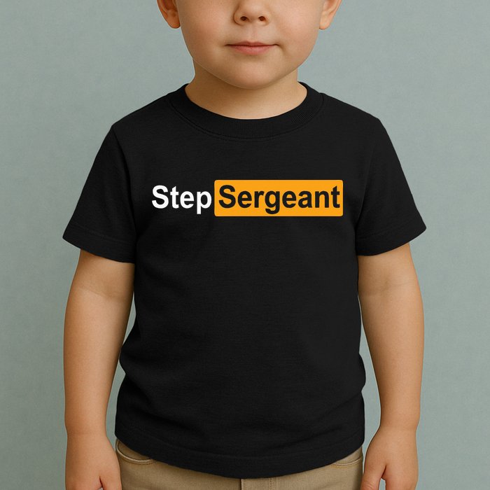 Funny Step Sergeant Toddler T-Shirt