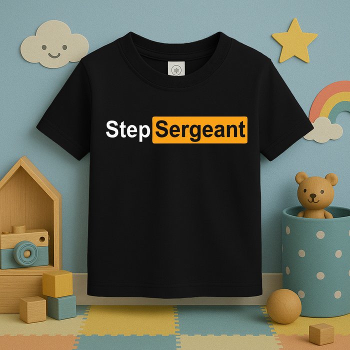 Funny Step Sergeant Toddler T-Shirt