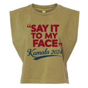 Funny Saying Say It To My Face Harris Presidential 2024 Garment-Dyed Women's Muscle Tee